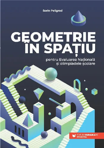 Geometrie în spațiu pentru Evaluarea Națională și olimpiadele școlare