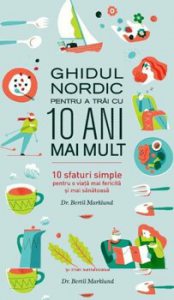 Ghidul Nordic pentru a trai cu 10 ani mai mult