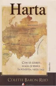 Harta. Cum sa gasesti magia si sensul in povestea vietii tale de Colette Baron-Reid