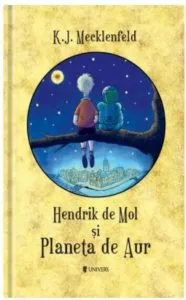 Hendrik de Mol si Planeta de Aur de K.J. Mecklenfeld