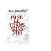Imnele Transilvaniei de Ioan Alexandru
