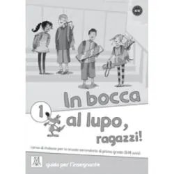 In bocca al lupo, ragazzi! 1 Guida per l’insegnante (libro)