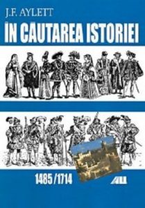 In cautarea istoriei: 1485-1714