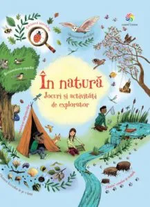 In natura. Jocuri si activitati de explorator de Alice James