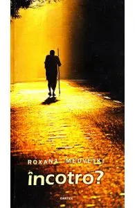 Incotro? de Roxana Medvetki