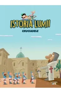 Istoria lumii. Cruciadele