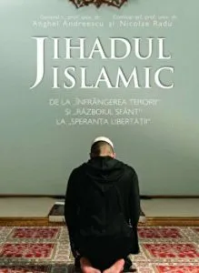 Jihadul islamic. De la infrangerea terorii si razboiul sfant la speranta libertatii de Anghel Andreescu