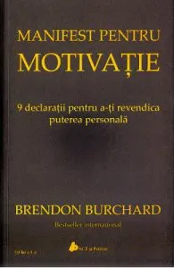 Manifest pentru motivatie de Brendon Burchard