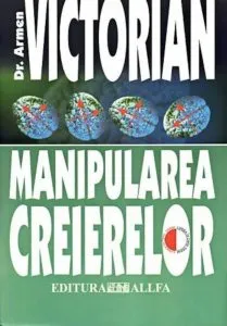 Manipularea creierelor de Armen Victorian