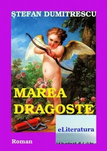 Marea dragoste de Stefan Dumitrescu