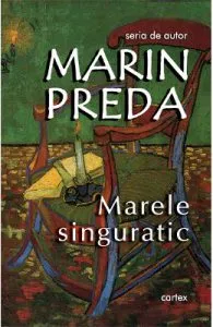 Marele singuratic ed.2017 de Marin Preda