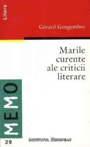 Marile curente ale criticii literare de Gerard Gengembre