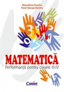 Matematica. Performanta pentru clasele III-IV