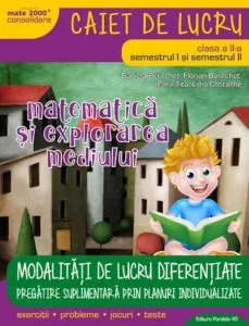 Matematica si Explorarea Mediului. Cls. II. ED. 3 REV. 2017-2018 de Daniela Berechet