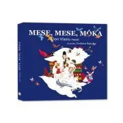 Mese, mese, móka Lumea povestilor versiunea in limba Maghiara de Ion Vlasiu