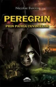 Nicolae Balota. Peregrin prin patria cuvintelor de Iulian Boldea
