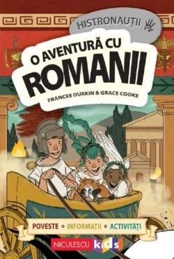 O aventura cu romanii. Histronautii de Frances Durkin