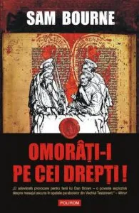 Omorati-i pe cei Drepti! de Sam Bourne