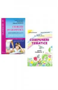 Pachet Exercitii de gramatica + Compuneri tematice de Luiza Chiazna