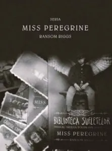 Pachet Miss Peregrine. Volumele I-III