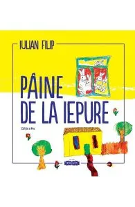 Painea de la iepure de Iulian Filip