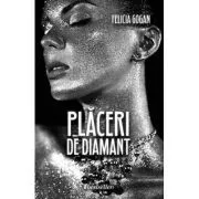 Placeri de Diamant de Mihaela Felicia Gogan