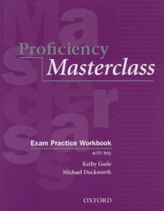 Proficiency Masterclass. Exam Practice Workbook with Key