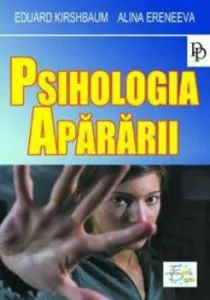Psihologia apararii de Eduard Kirshbaum