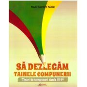 Sa dezlegam tainele compunerii. Tipuri de compuneri clasele 3-4