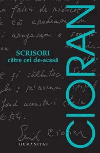 Scrisori catre cei de-acasa de Emil Cioran