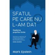 Sfatul pe care nu l-am dat. Depasirea propriilor limite