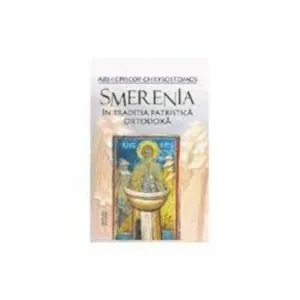 Smerenia in traditia patristica ortodoxa de Arhiepiscop Chrysostomos