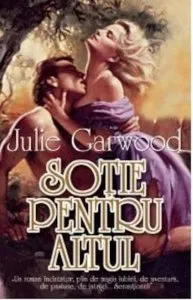 Sotie pentru altul de Julie Garwood