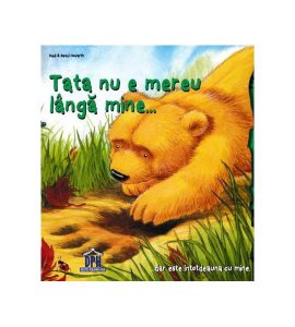 Tata nu e mereu lângă mine...