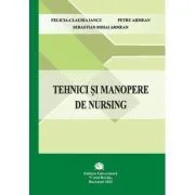 Tehnici si manopere de nursing de Felicia-Claudia Iancu