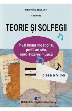 Teorie si solfegii - Clasa 8 - Manual