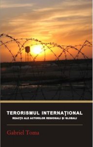 Terorismul international. Reactii ale actorilor regionali si globali