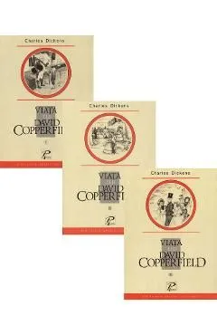 Viata lui David Copperfield. Vol.1 2 3