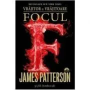 Vrajitor si Vrajitoare, Volumul 3. Focul de James Patterson