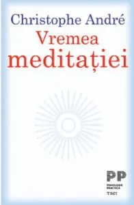 Vremea meditatiei de Christophe Andre