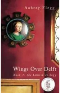 Wings over Delft de Aubrey Flegg
