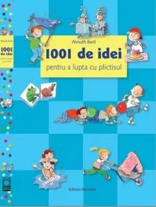 1001 de idei pentru a lupta cu plictisul de Almuth Bartl