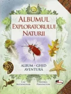 Albumul exploratorului naturii de Andrea Pinnington