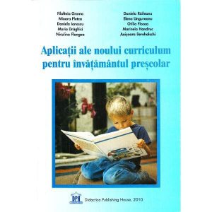 Aplicații ale noului curriculum pentru învățământul preșcolar, nivelul 1 (3-5 ani)