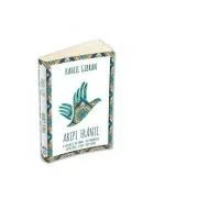 Aripi frante. O lacrima si un zambet. Zeii Pamantului. Ratacitorul. Satan. Aripi frante de Kahlil Gibran