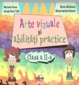 Arte vizuale si abilitati practice, Clasa II de Marinela Florea