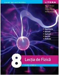 Caiet de activitati. Lectia de fizica. clasa a VIII-a