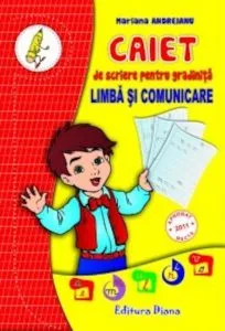Caiet de scriere pentru gradinita. Limba si comunicare de Mariana Andreianu