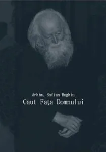 Caut fata Domnului de Arhim. Sofian Boghiu