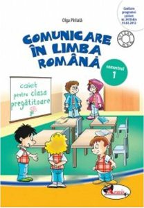 Comunicare în limba română. Caiet pentru clasa pregătitoare, semestrul 1